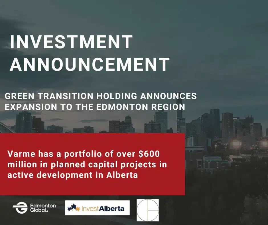 Investment announcement green transition holding announces expansion to the edmonton region.