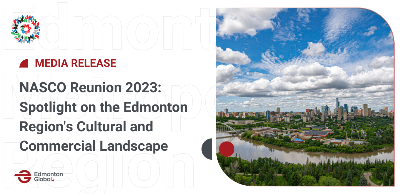 MEDIA RELEASE: Edmonton region's cultural landscape and commercial hosting of NASCO Reunion 2023.